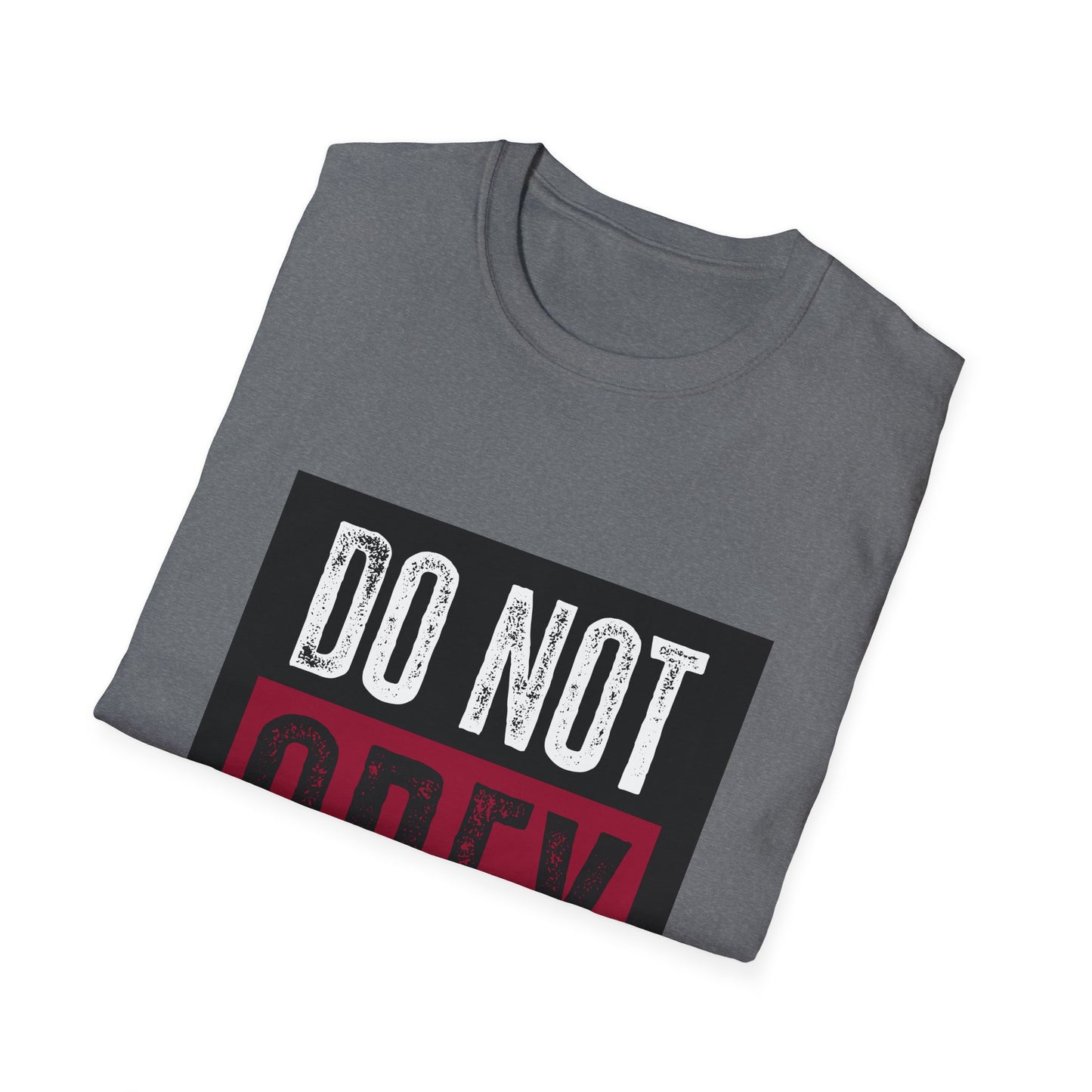 Do Not Obey - Unisex Softstyle T-Shirt